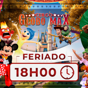 Circo Globo Max | Temporada Araucária | Sessão 21/04 18H00